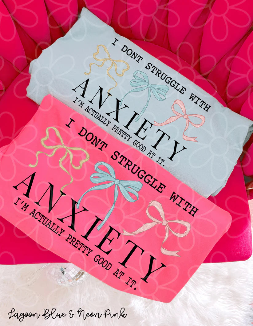 Coquette I Don't Struggle With Anxiety DTF Transfer
