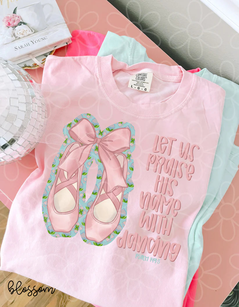 Let Us Praise His Name With Dancing DTF Transfer