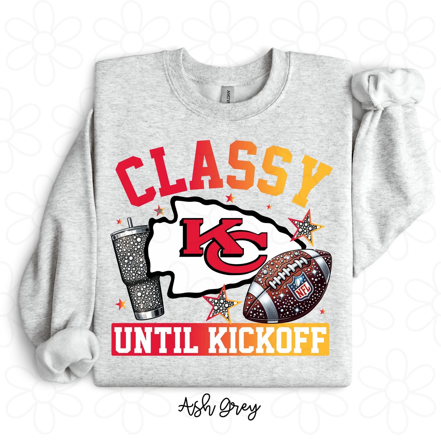 Chiefs Classy Until Kickoff DTF Transfer