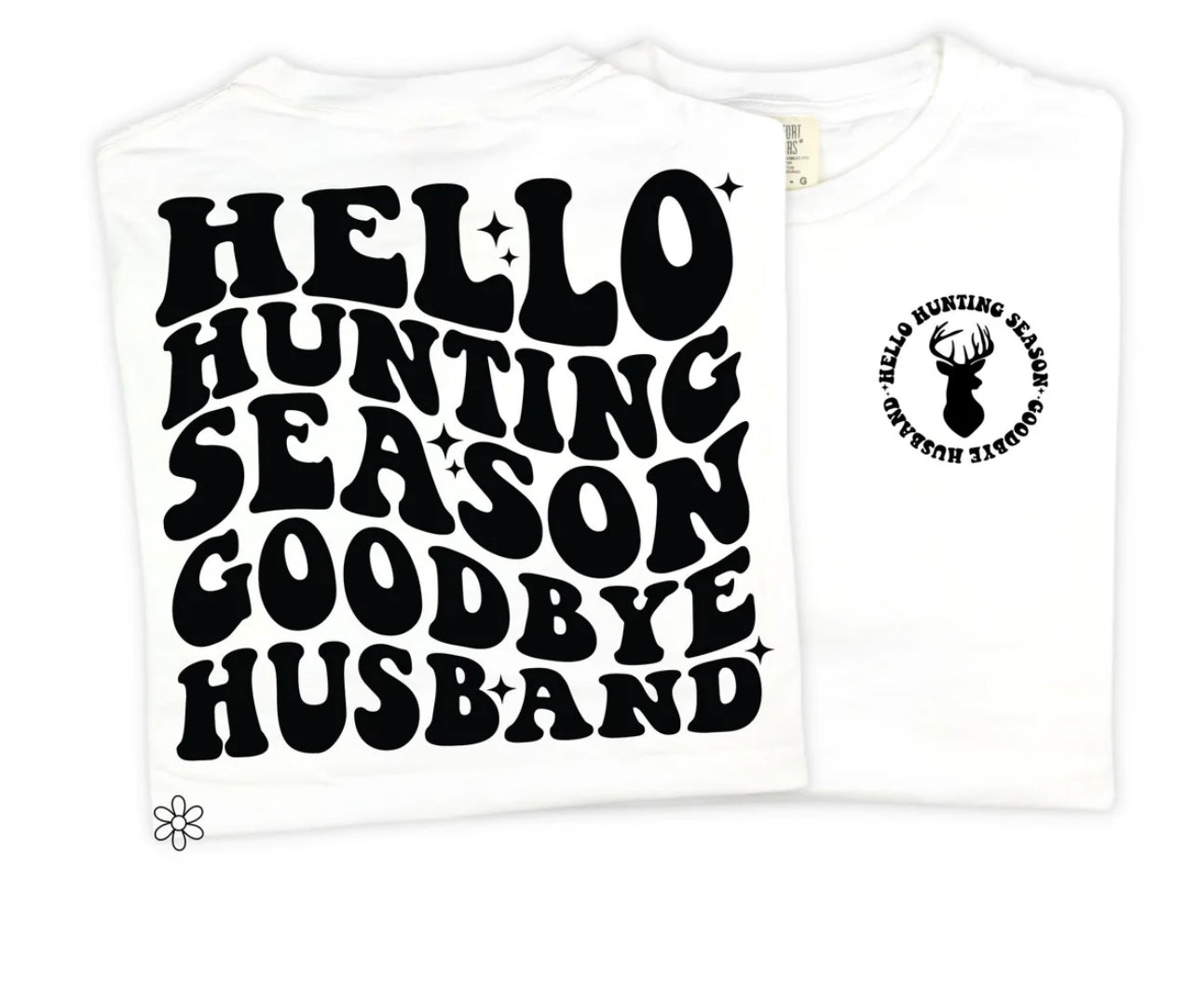 Hello Hunting Season Goodbye Husband DTF Transfer Only