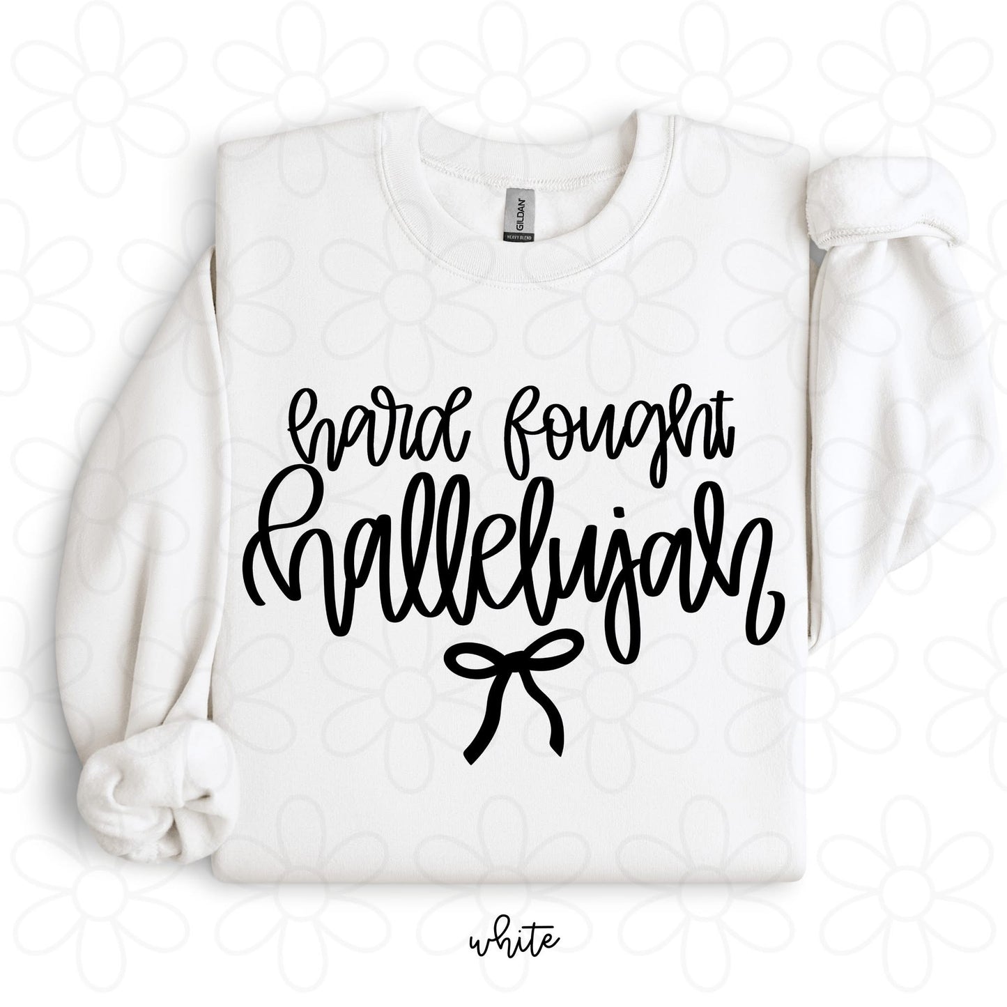 Hard Fought Hallelujah DTF Transfer