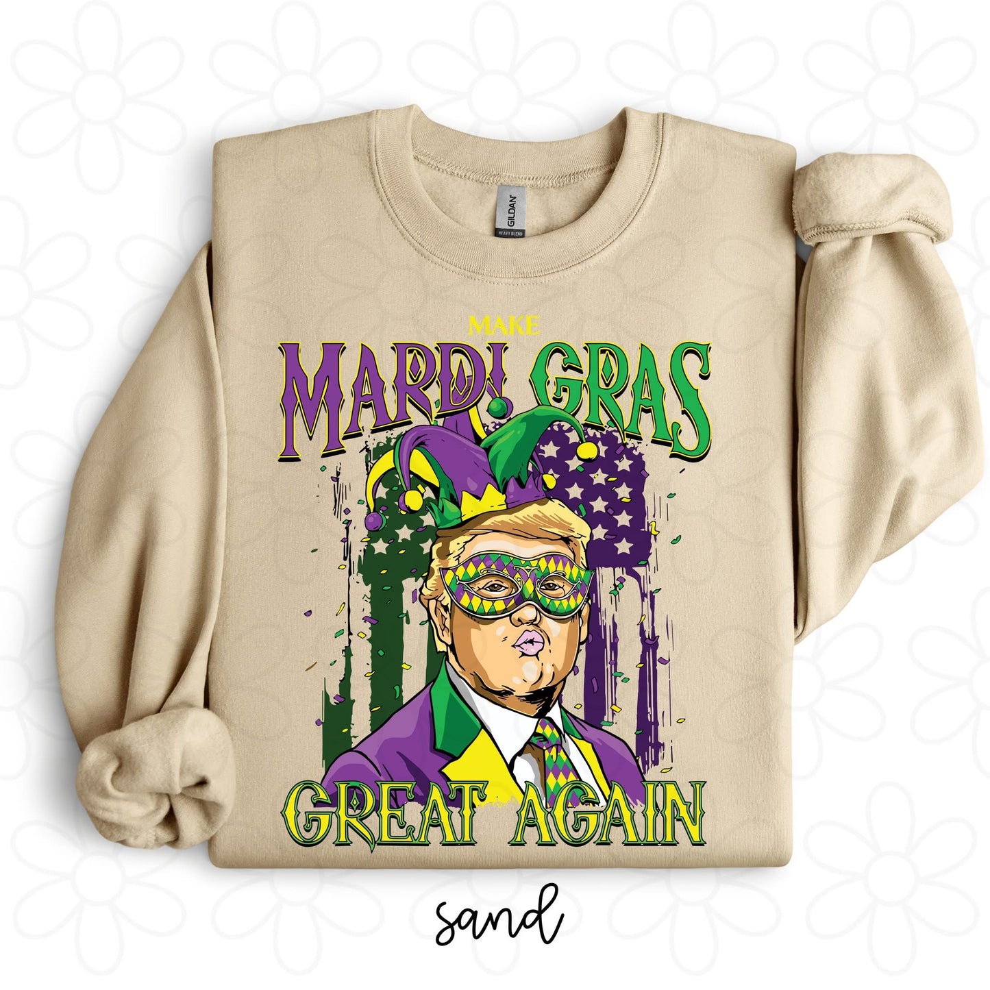 Make Mardi Gras Great Again Trump DTF Transfer
