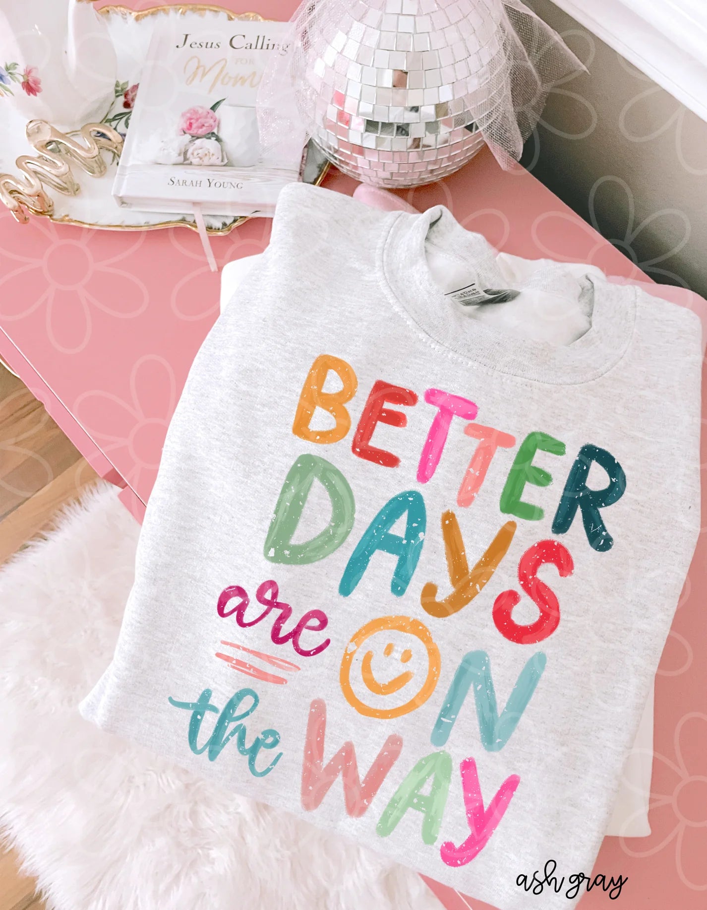 Colorful Better Days Are On The Way DTF Transfer