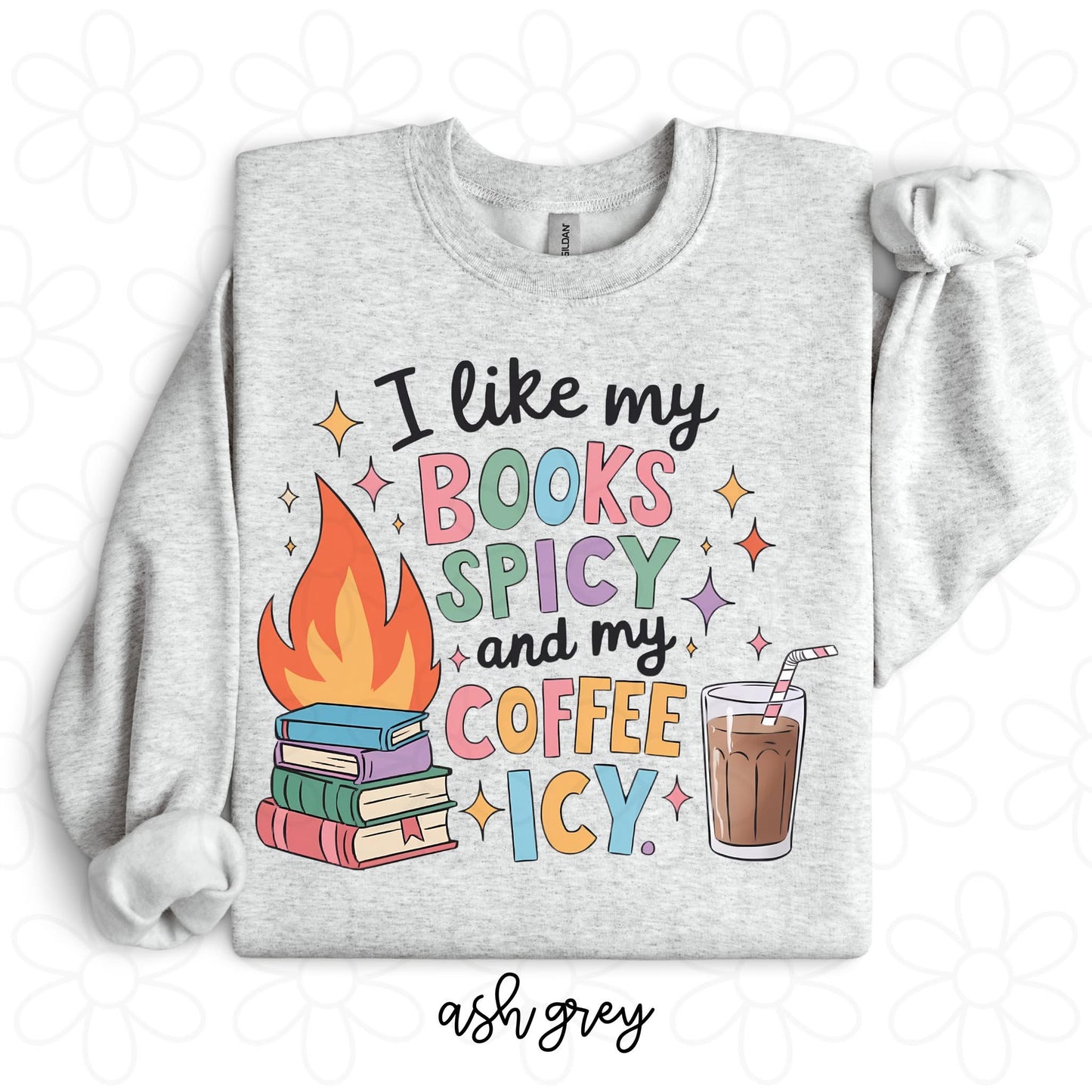 I Like My Books Spicy And My Coffee Icy DTF Transfer