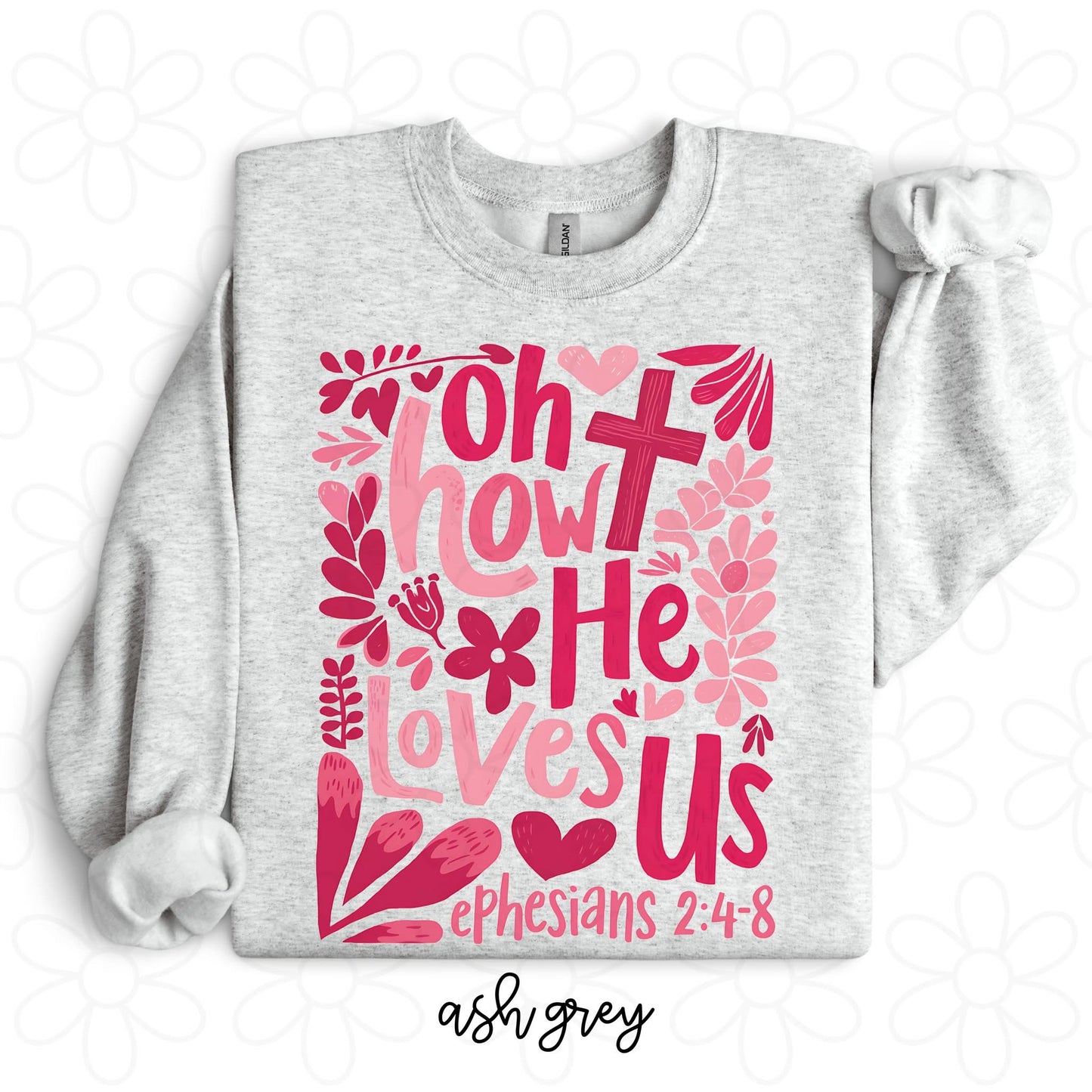 Oh How He Loves Us Ephesians 2:4-8 DTF Transfer