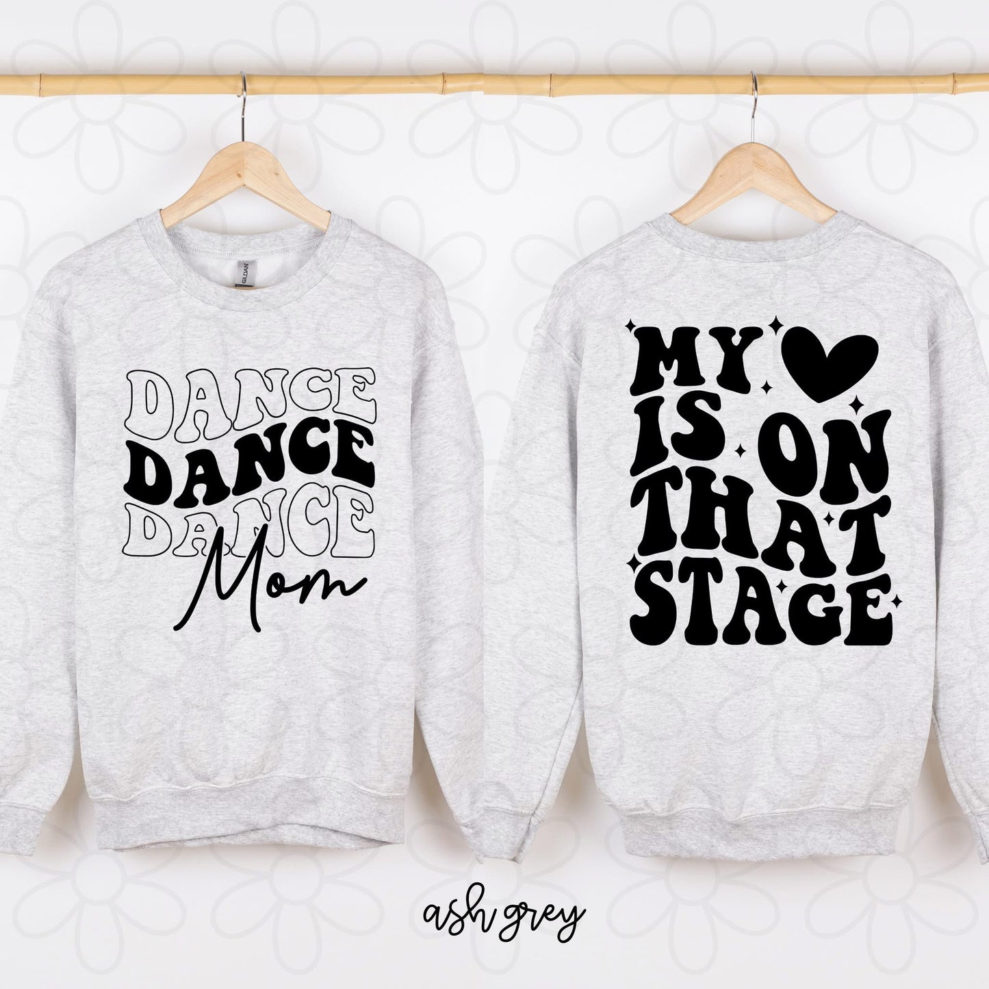 My Heart Is On That Stage Dance Mom DTF Transfer