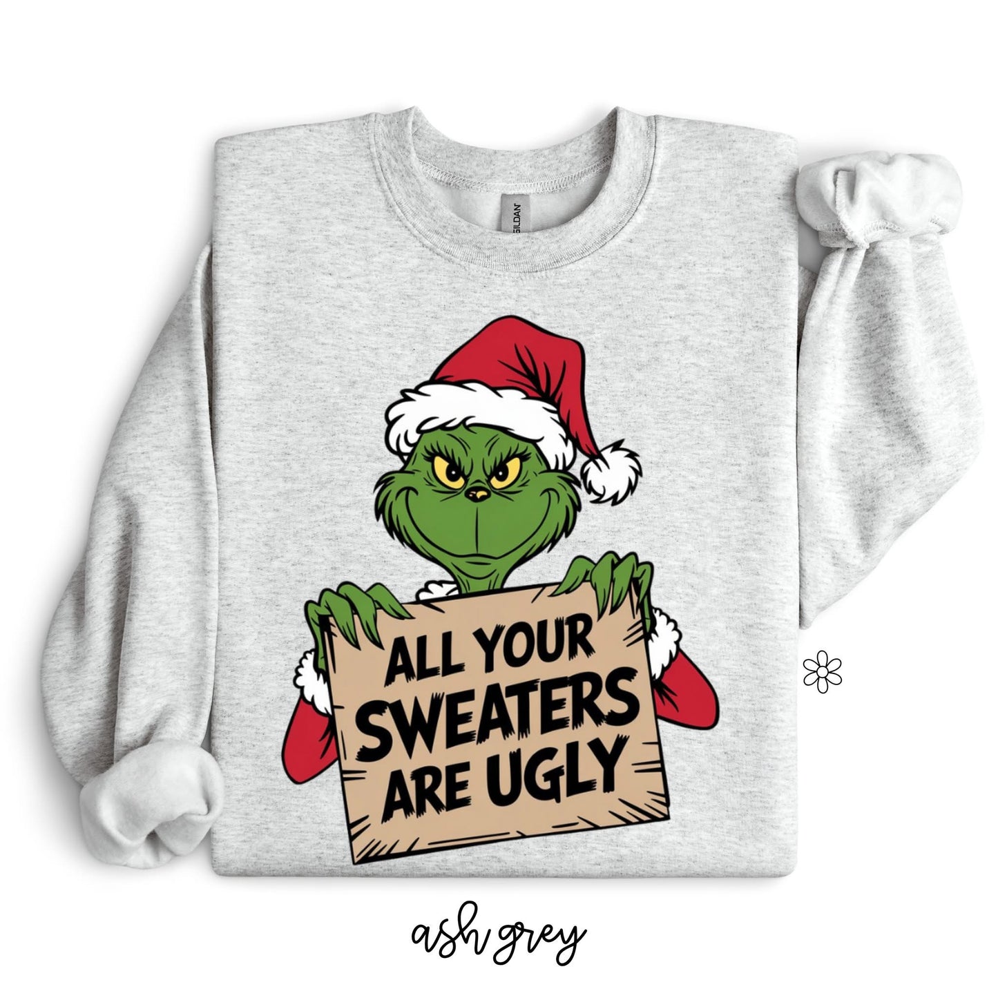 All Your Sweaters Are Ugly DTF Transfer