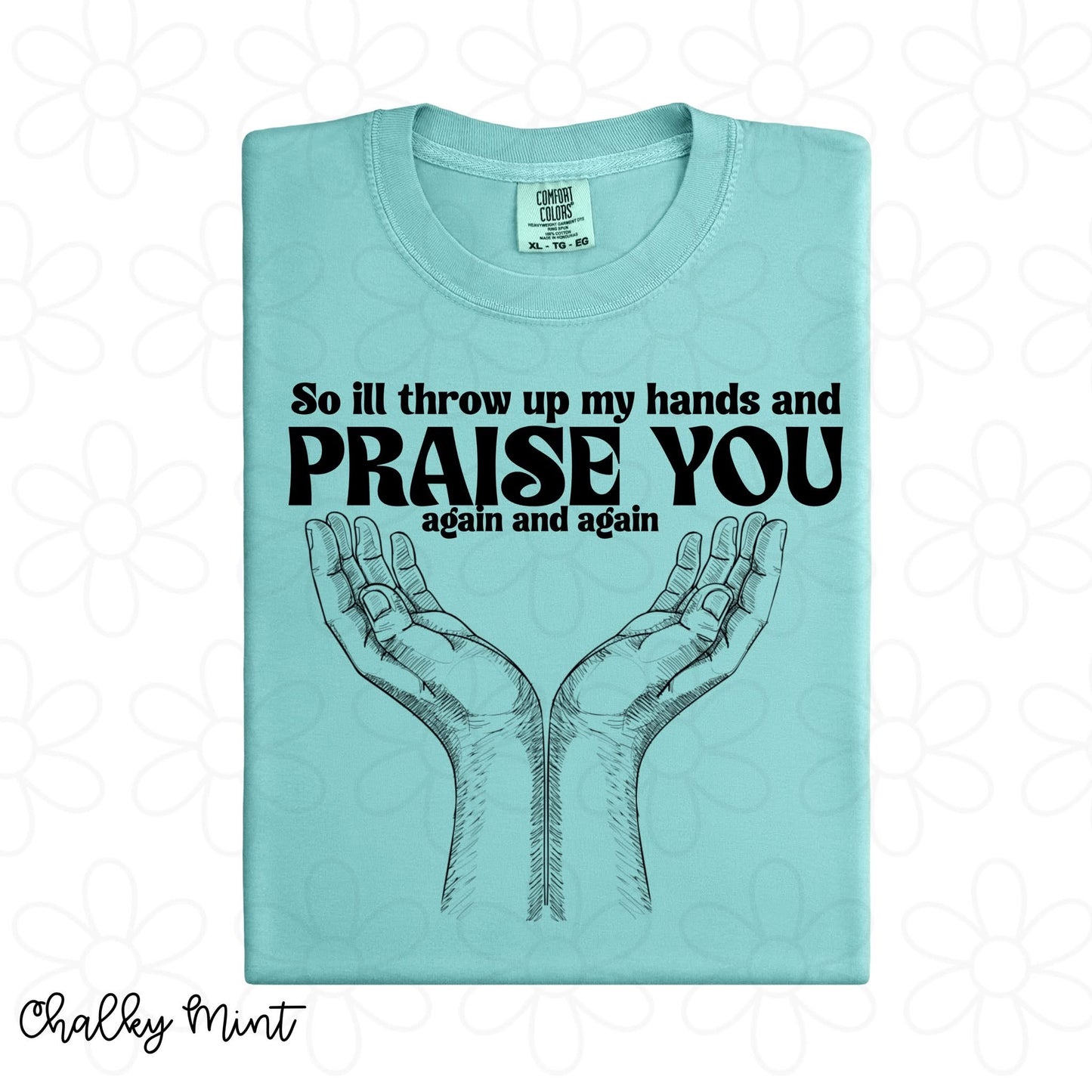 Praise You Again And Again DTF Transfer