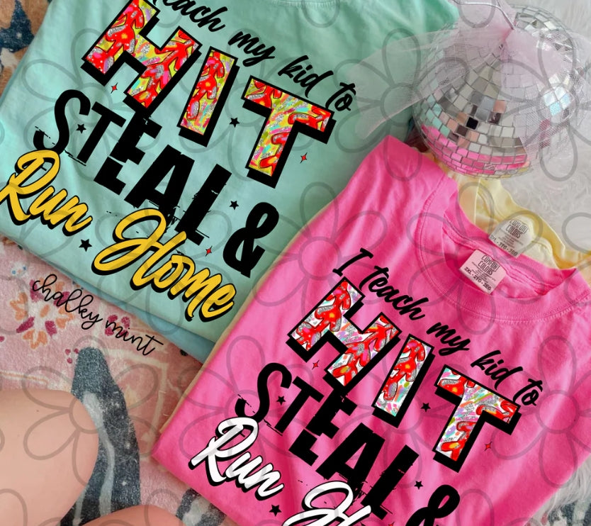 I Teach My Kid To Hit Steal & Run Home Baseball DTF Transfer