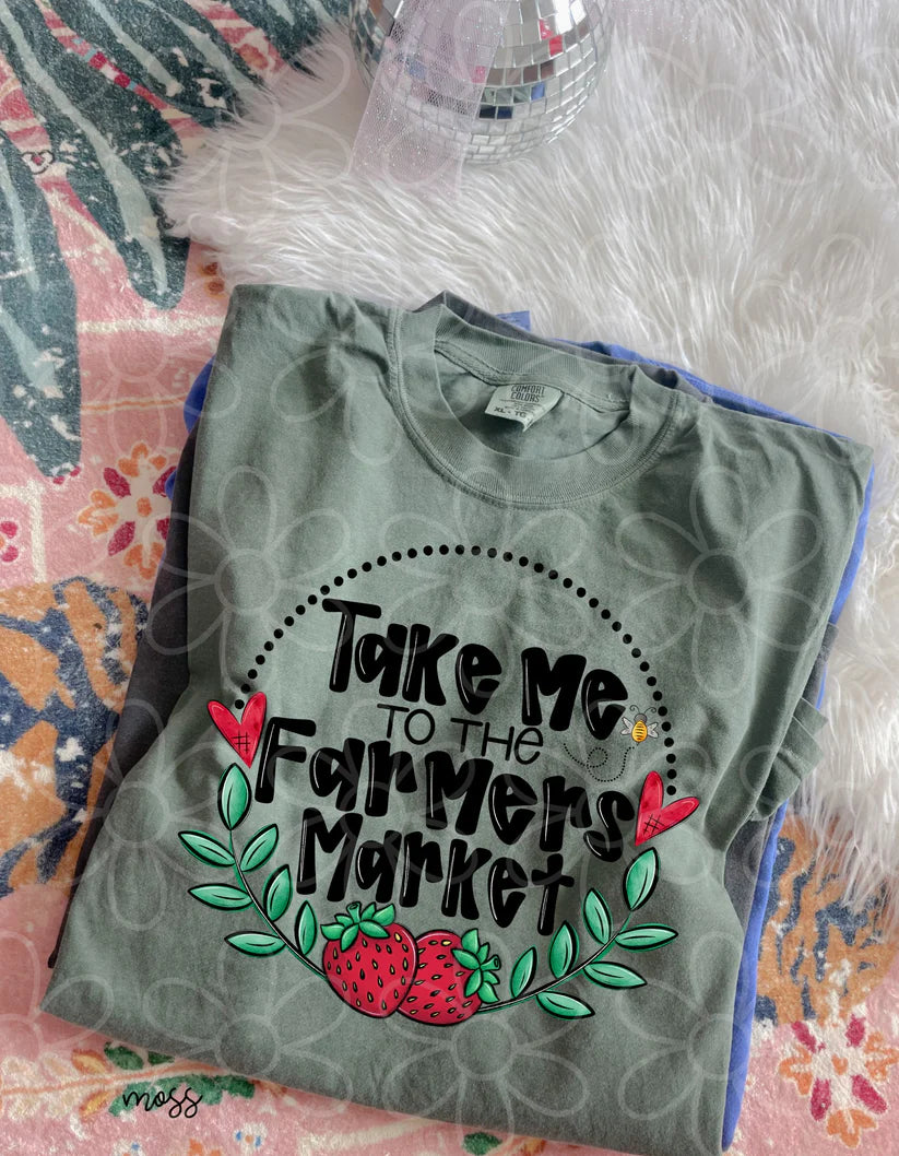 Take Me To The Farmers Market DTF Transfer