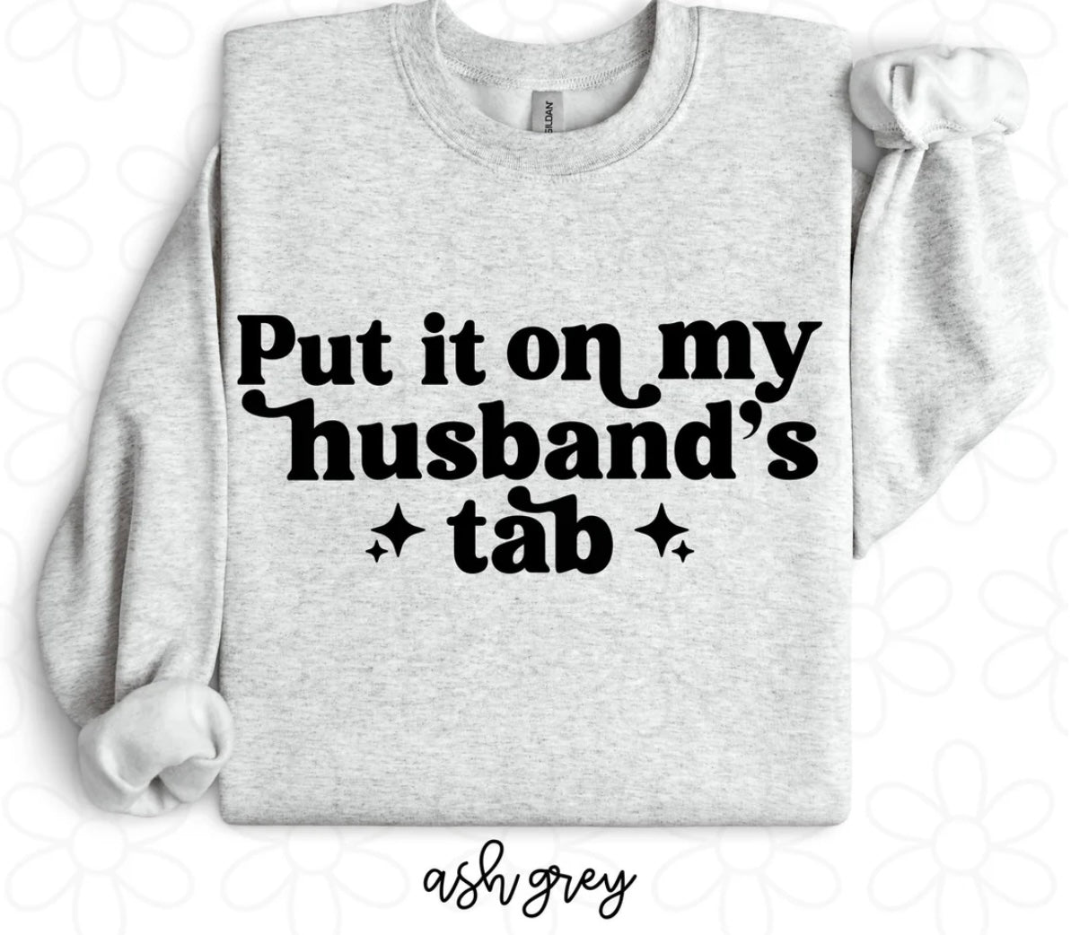 Put It On My Husbands Tab DTF Transfer