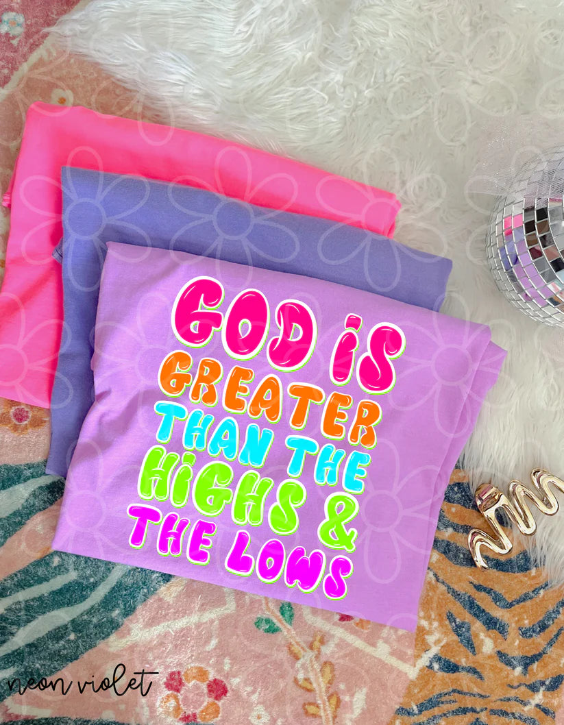 Neon God Is Greater Than The Highs & The Lows DTF Transfer