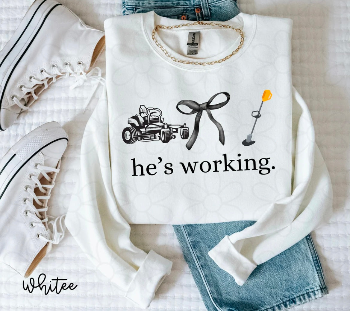 He's Working (Multiple Options) DTF Transfer