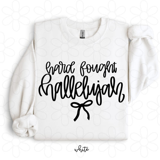 Hard Fought Hallelujah DTF Transfer