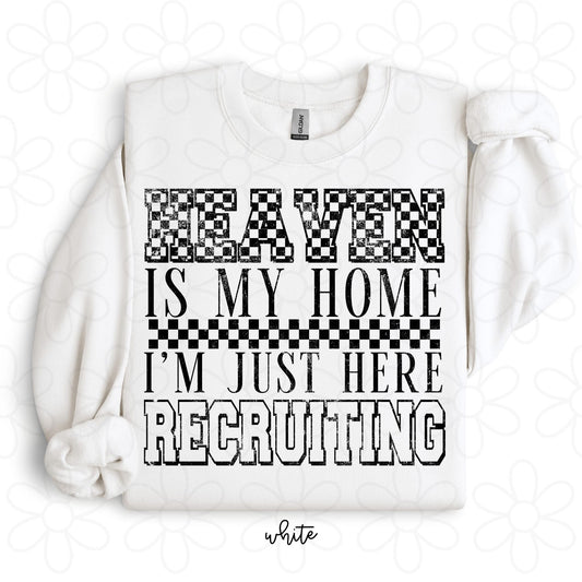 Heaven Is My Home I'm Just Here Recruiting DTF Transfer