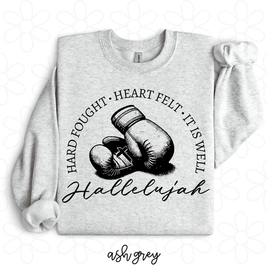 Hard Fought Heart Felt It Is Well Hallelujah DTF Transfer