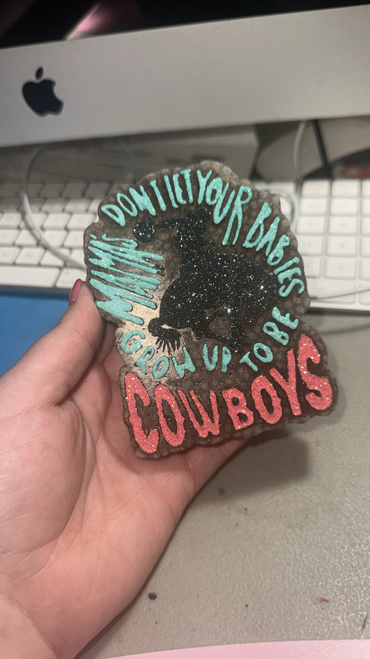 Don't Let Your Babies Grow Up To Be Cowboys Car Freshie