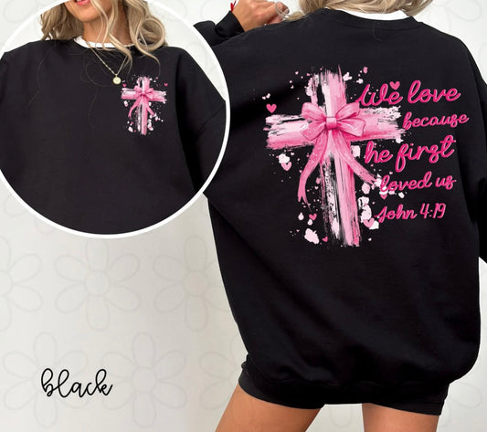 We Love Because He First Loved Us John 4:19 DTF Transfer