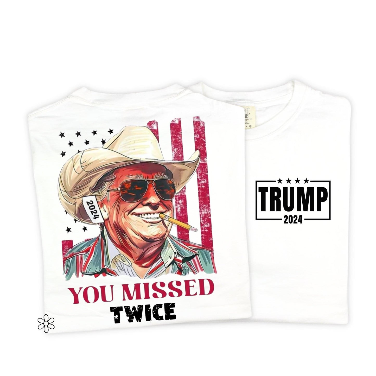 Trump You Missed Twice Tee