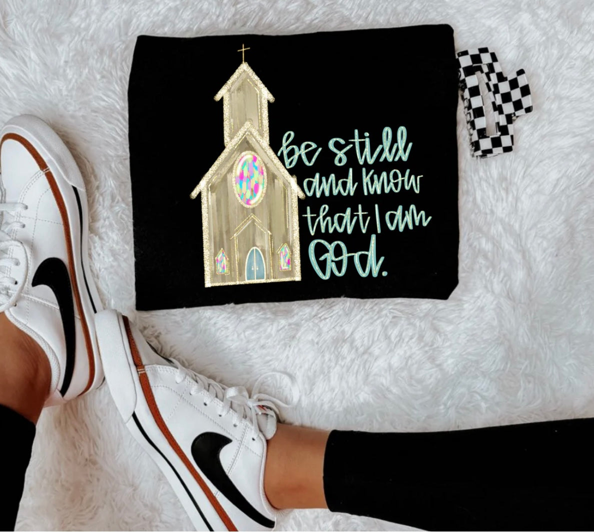 Be Still And Know I Am God DTF Transfer Only