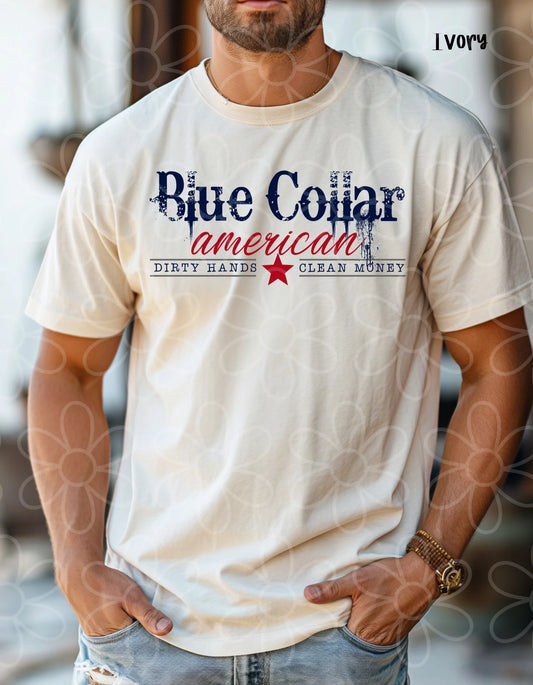 Blue Collar Dirty Hands Clean Money DTF Transfer