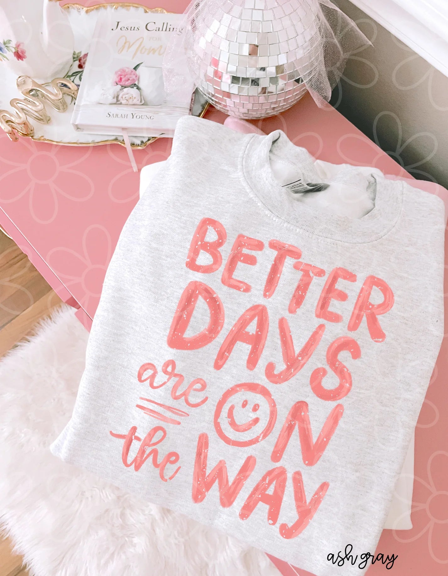 Pink Better Days Are On The Way DTF Transfer