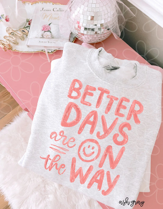 Pink Better Days Are On The Way DTF Transfer