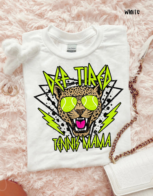 Def Tired Tennis MaMa DTF Transfer