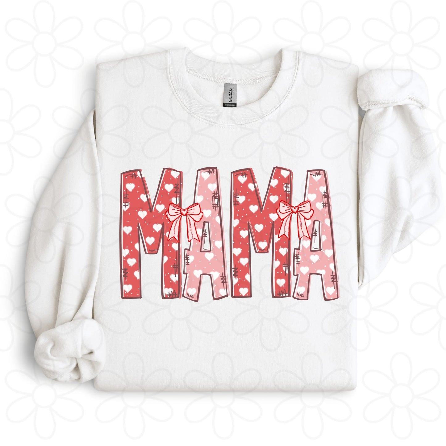 MAMA Valentines Sweatshirt