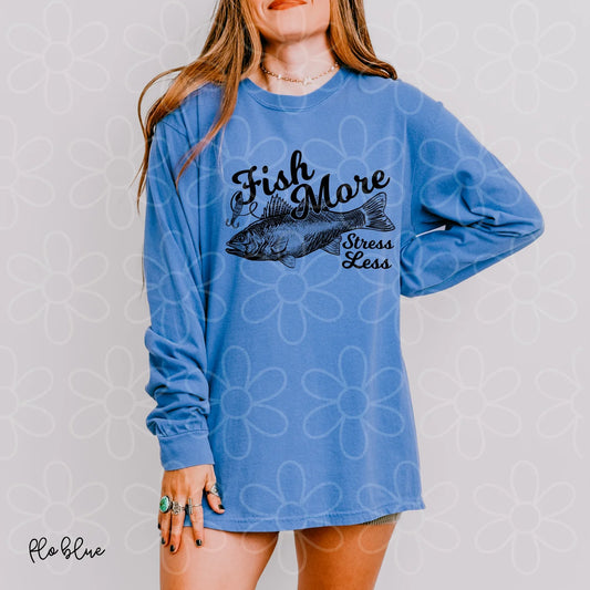 Fish More Stress Less DTF Transfer