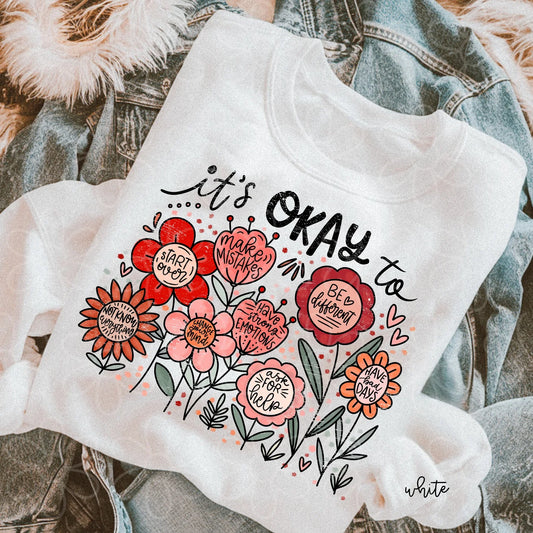 Flower It's Okay To DTF Transfer