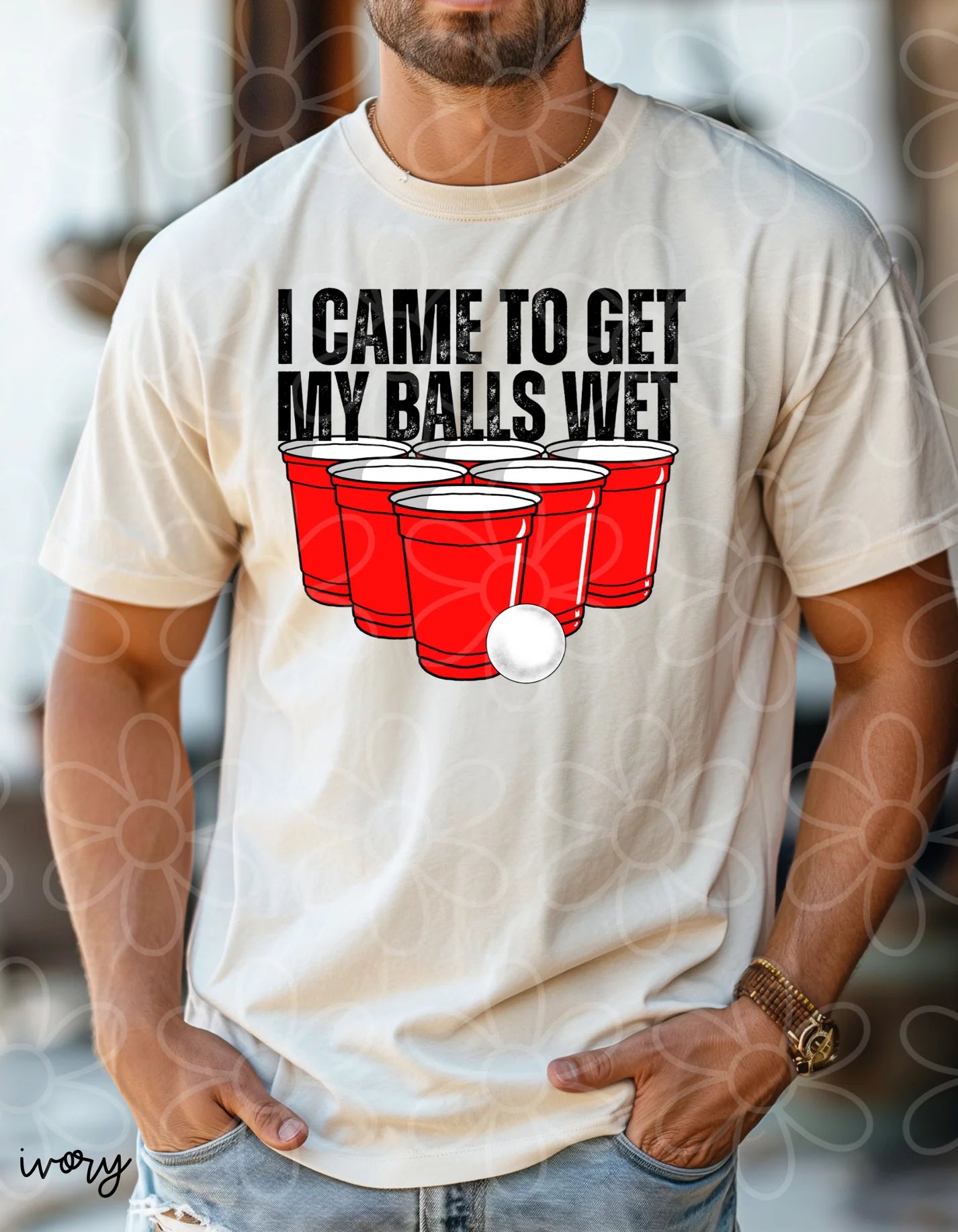 I Came To Get My Balls Wet DTF Transfer