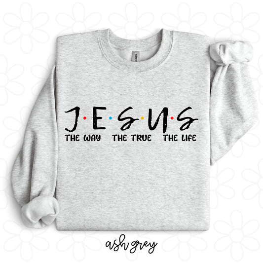 Jesus The Way The True The Life DTF Transfer