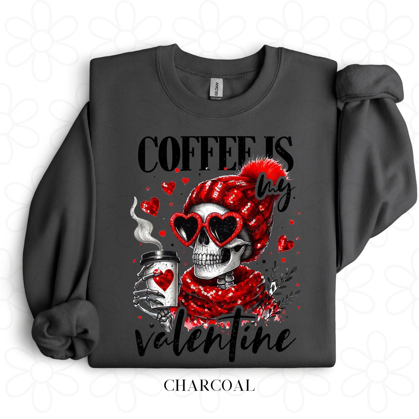 Coffee Is My Valentine DTF Transfer
