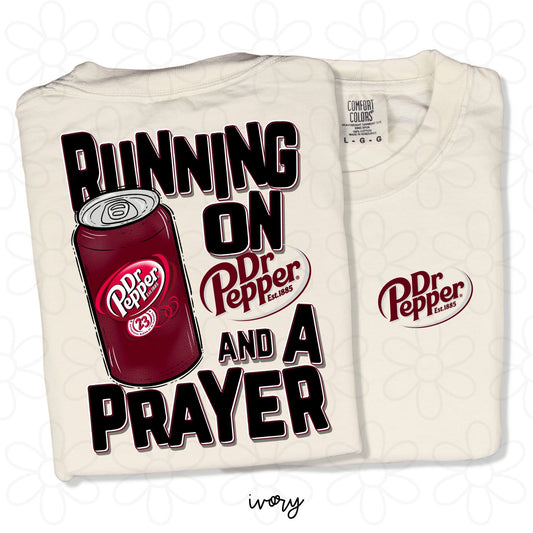 Running On Dr Pepper and A Prayer DTF Transfer