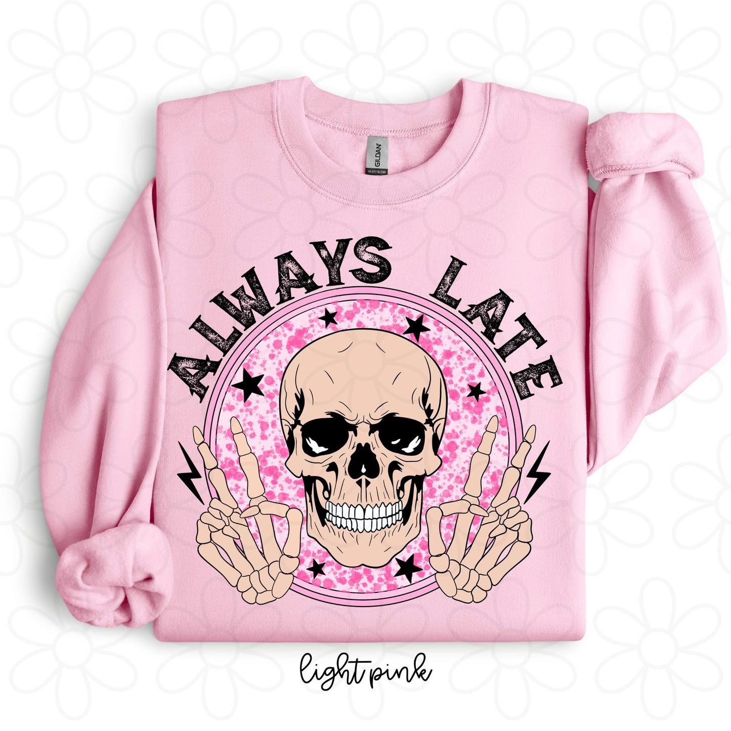 Always Late DTF Transfer