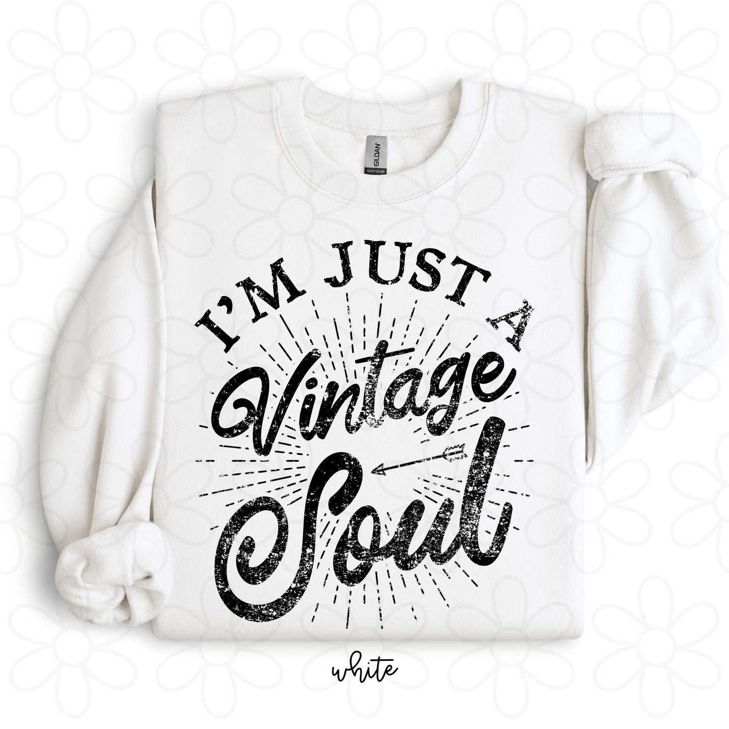 I'm Just A Vintage Soul DTF Transfer