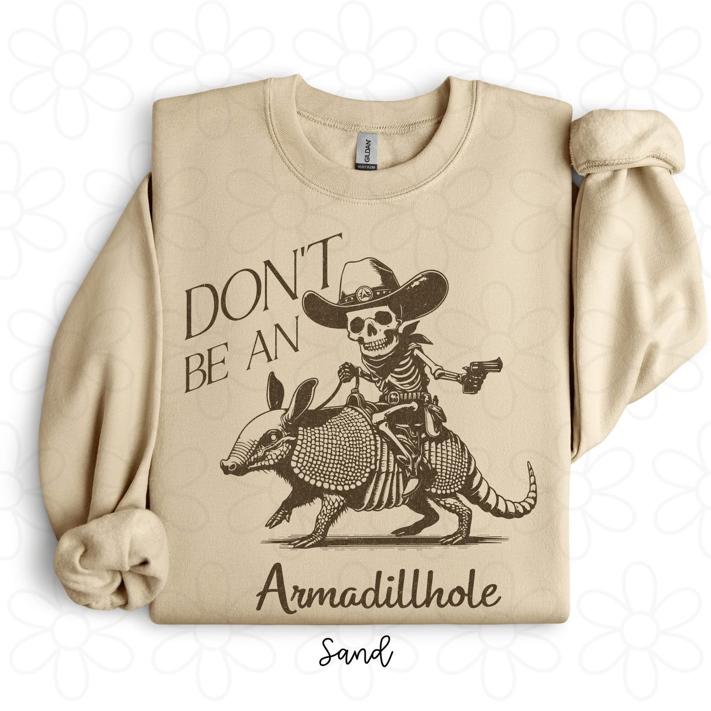 Don't Be An ArmadiHole DTF Transfer