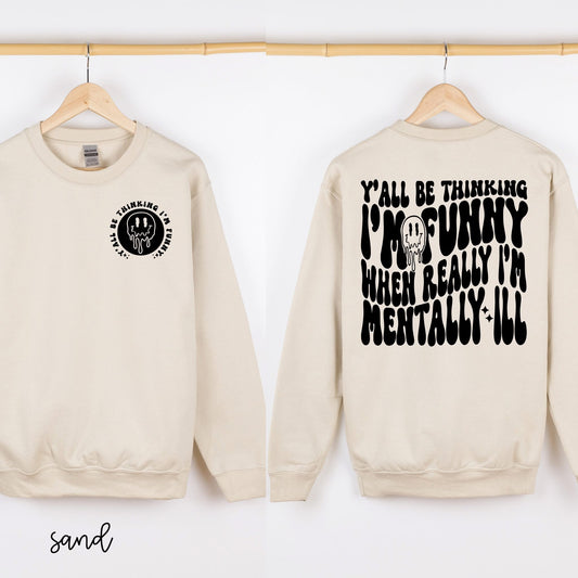 Y'all Be Thinking I'm Funny DTF Transfer