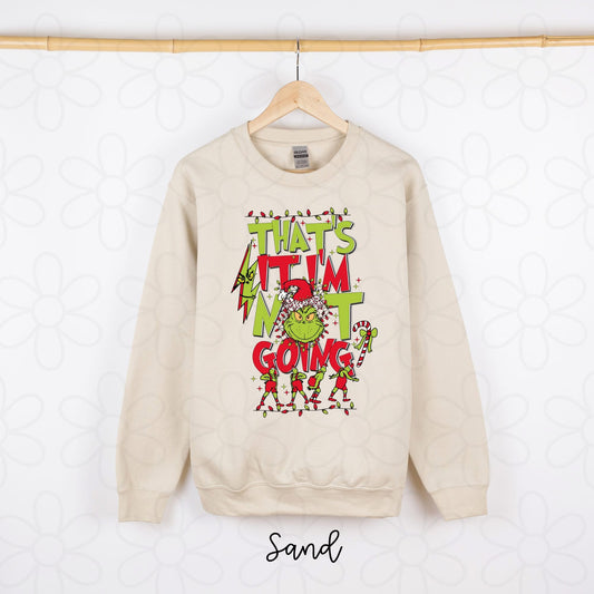 Grinch That's It Im Not Going DTF Transfer