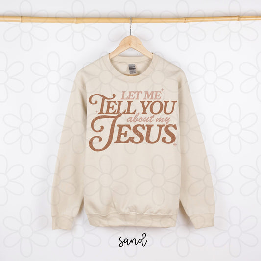 Brown Let Me Tell You About My Jesus DTF Transfer