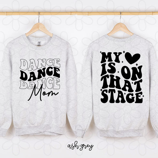 My Heart Is On That Stage Dance Mom DTF Transfer