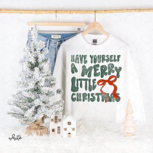 Have Yourself A Merry Little Christmas DTF Transfer