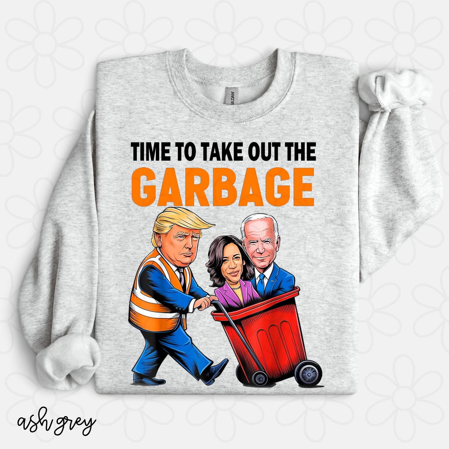 Time To Take Out The Trash Trump DTF Transfer