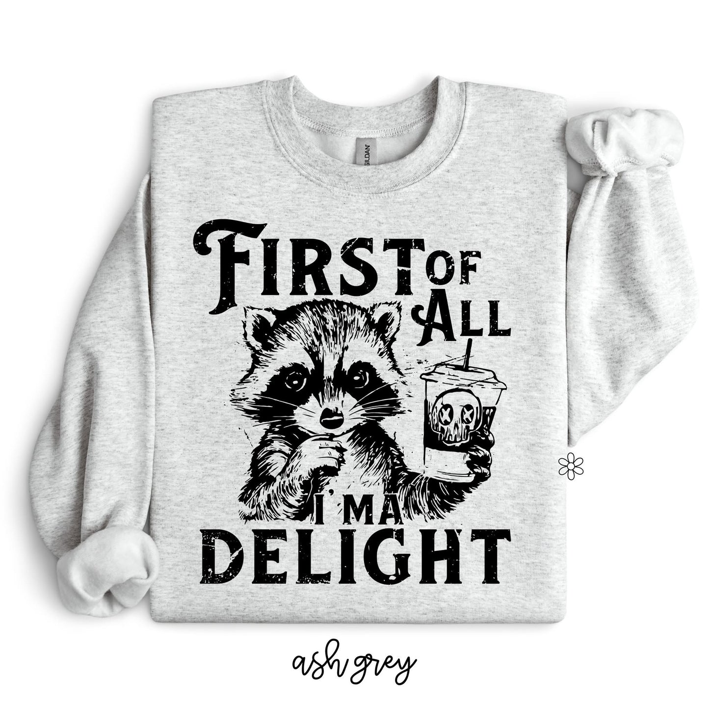 First Of All I’ma Delight DTF Transfer