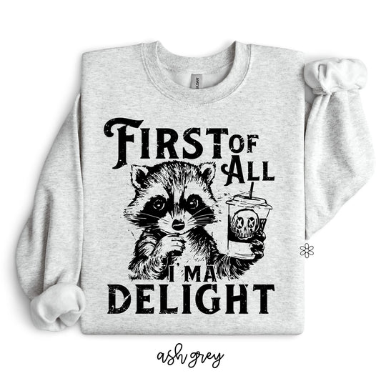 First Of All I’ma Delight DTF Transfer