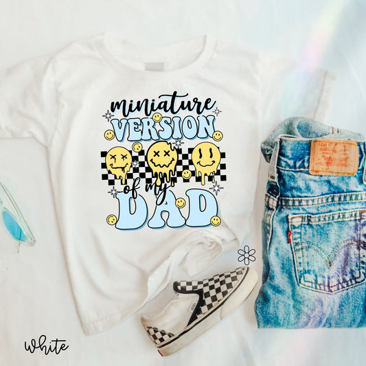 Miniature Version Of My Dad DTF Transfer