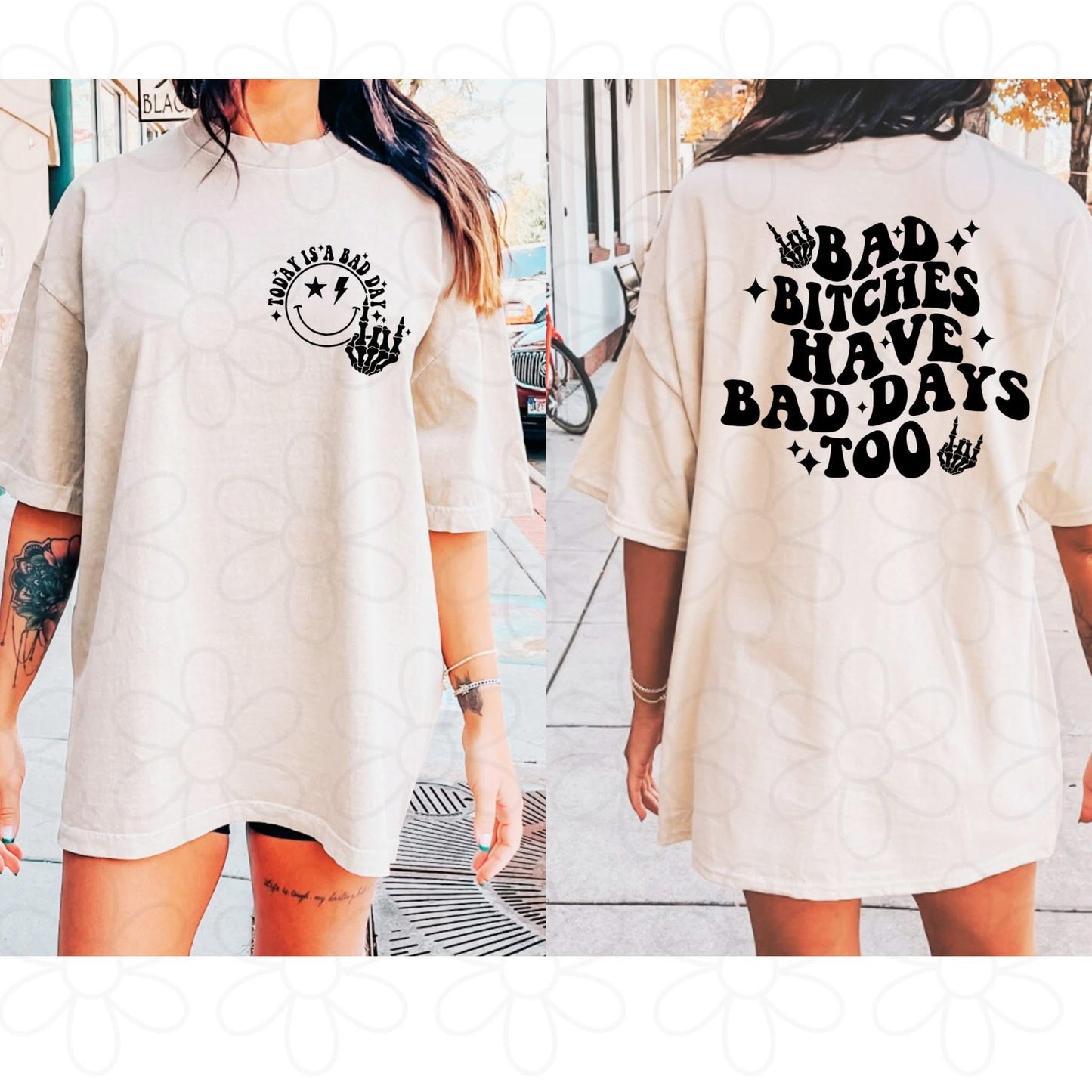 Bad Bitches Have Bad Days Too DTF Transfer