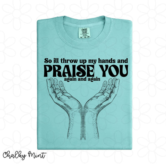 Praise You Again And Again DTF Transfer