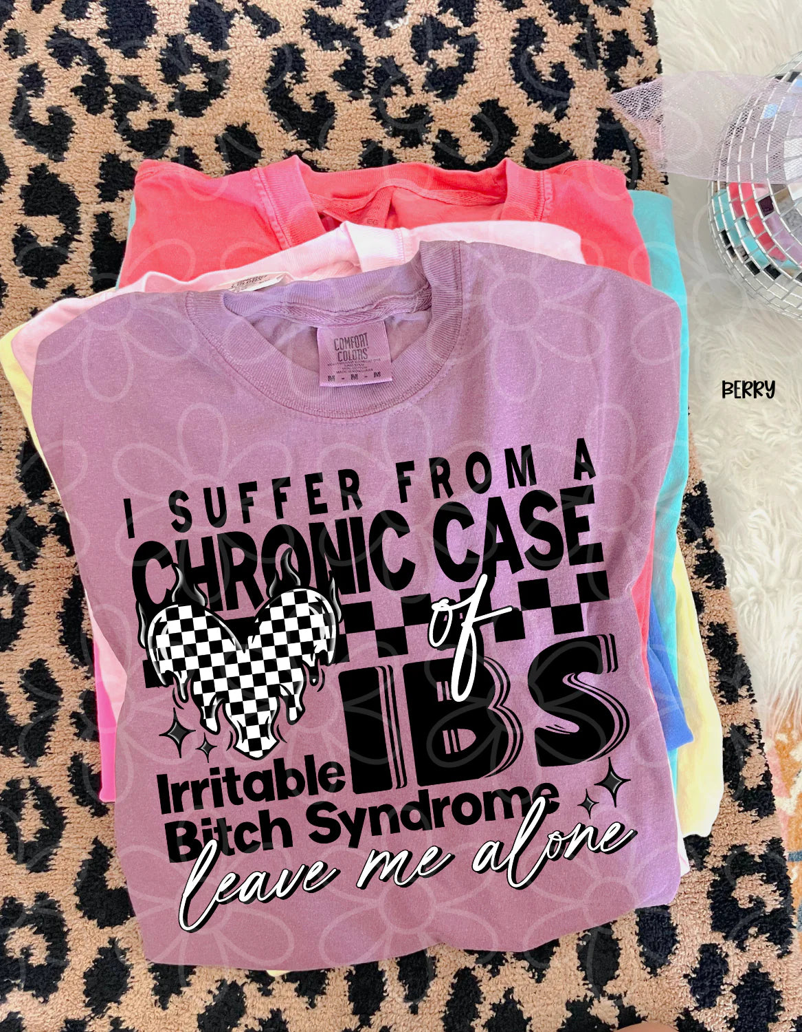 I Suffer From Irritable Bitch Syndrome DTF Transfer